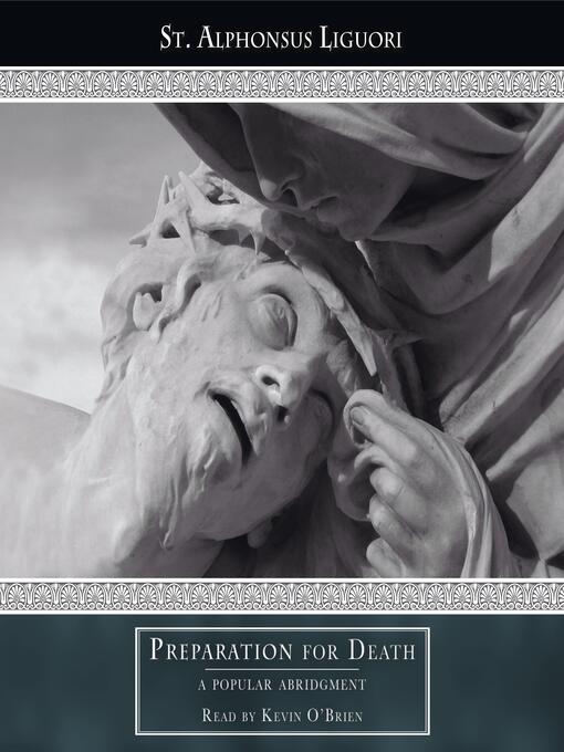 Title details for Preparation for Death by St. Alphonsus Liguori - Available